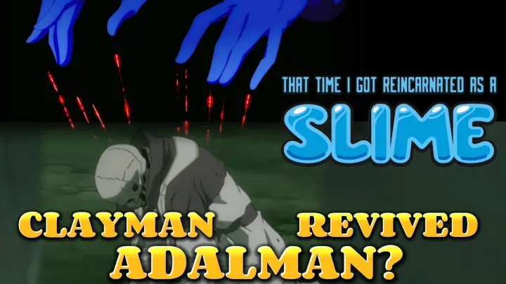 CLAYMAN REVIVED ADALMAN? Tensura Light Novel Review
