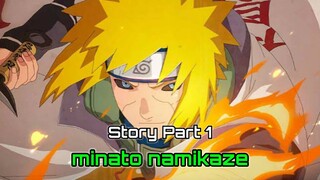 NARUTO SHIPPUDEN : Minato Namikaze PART 1