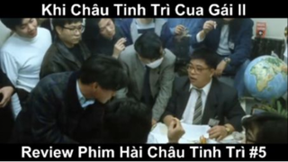 Khi Châu Tinh Trì Cua Gái ll Phần 5