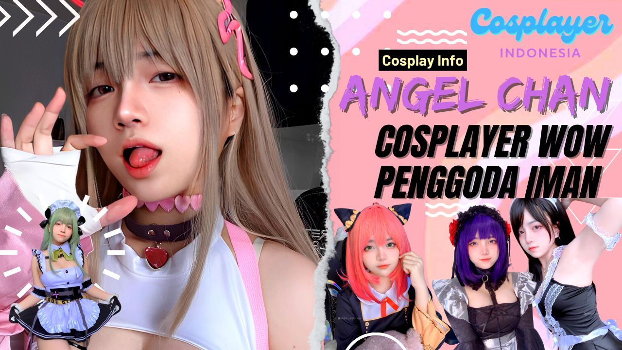 Kamu Tau Cosplayer Wow, Angel ChanMenruinyanko? Pasti Dah Pada Kenal Kan?  - BiliBili