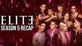 ELITE Season 5 Recap | Must Watch Before Season 6 | Netflix Series Explained