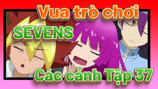 [Vua trò chơi!|SEVENS]Các cảnh Tập 37