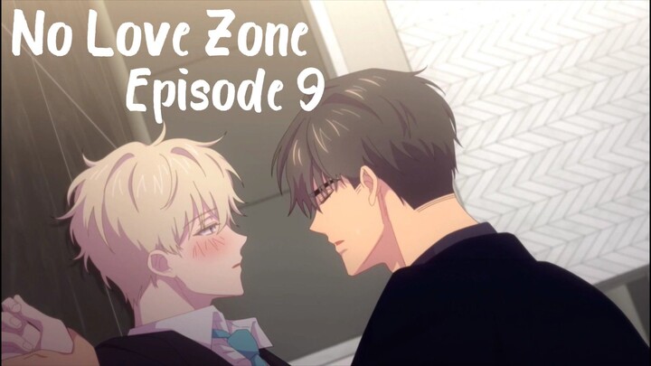 [BL] No Love Zone Eps 9 [ Sub Indo ]