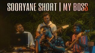 SOORYANE KAITHODAM | MY BOSS | SHORT