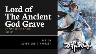 LORD OF THE ANCIENT GOD GRAVE EPS 270 SUB INDO