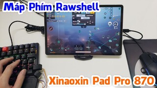 Hướng Dẫn Máp Phím Rawshell PUBG Mobile VNG Mỳ Ăn Liền Cực Nhanh Cho Máy Xinaoxin Pad Pro 870