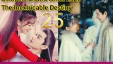 EP.25 THE INEXTRICABLE DESTINY ENG-SUB