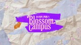 COMING SOON 😍 OPPAA #BlossomCampus Trailer