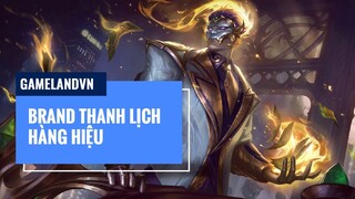 Brand Thanh Lịch Hàng Hiệu (Debonair Brand Prestige Edition) - Liên Minh Huyền Thoại 11.24