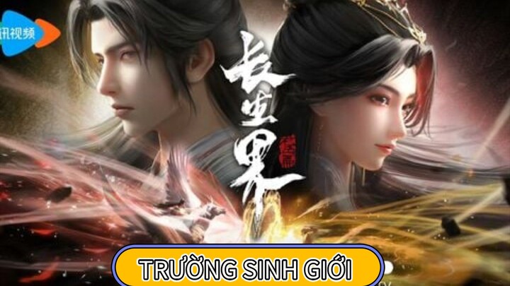 Trường Sinh Giới - Tập 1 (Thuyết Minh)