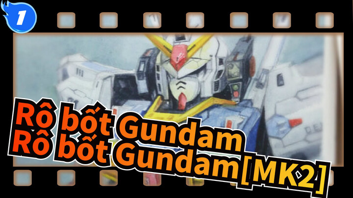 Rô bốt Gundam|Hướng dẫn tô màu nước-Rô bốt Gundam[MK2]_1