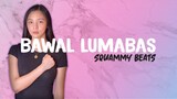 BAWAL LUMABAS - KIM CHUI (LYRICS) | ft. SQUAMMY BEATS