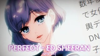 AMV PERFECT - ED SHEERAN || ANIME DANCE DANCE DANSEUR