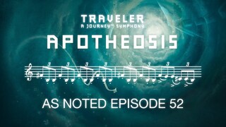 Apotheosis - Traveler Journey Symphony | As Noted
