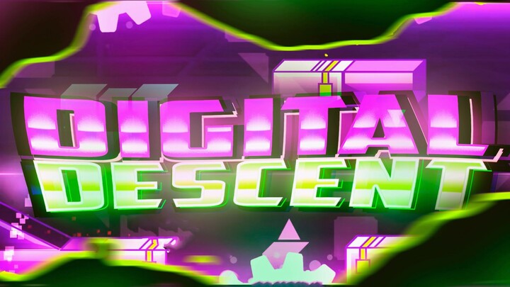 Digital Descent 100% (Extreme Demon) Geometry Dash