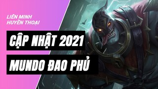 Mundo Đao Phủ (Cập nhật 2021) | Liên Minh Huyền Thoại 11.12