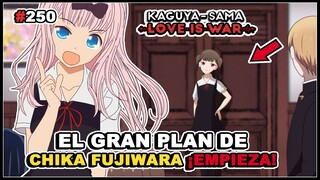 Kaguya Sama Love is War 250: 😍 EL GRAN PLAN DE CHIKA FUJIWARA / Análisis