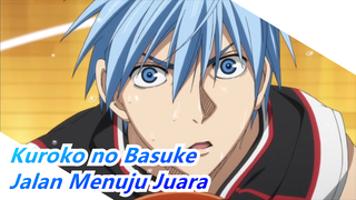 [kuroko no Basuke / MAD / AMV / Epik] Jalan Menuju Juara, Jangan Berjuang Sendirian