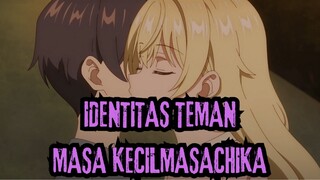 INILAH IDENTITAS TEMAN MASA KECIL MASACHIKA