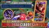 FULL BUILD & GAMEPLAY CLAUDE SAMPAI LATEGAME! PERTARUNGAN HERO OVERPOWER! | Mobile Legends
