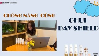 O HUI Day Shield - Chống nắng nào dành cho làn da bạn?