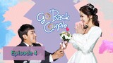 GO BACK COUPLE Episode 4 Tagalog Dubbed