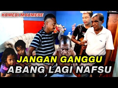 JANGAN GANGGU , ABANG LAGI NAFSU - Komedi Maumere || Sketsa Komedi || Video Lucu
