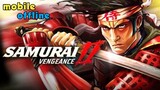 Hack And Slash Samurai II Vegeance Game Apk (size 55mb) Offline for Android / Tagalog GamePlay