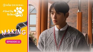 Ep 11 Making | A Good Day to be a Dog | Cha Eun Woo, Park Gyu Young [ENG SUB]