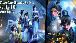 Peerless Battle Spirit Eps 1-10 Sub Indo