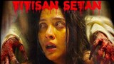 TITISAN SETAN (2018) Film Horor Indonesia