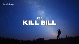 SZA - Kill Bill (Lyrics)