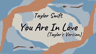 Taylor Swift - You Are In Love(Taylor's Version) [Lyric]