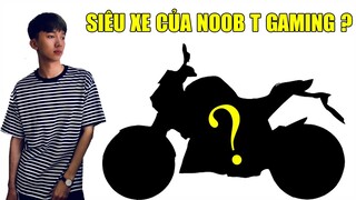 SIÊU XE CỦA NOOB T GAMING NHƯ THẾ NÀO ? NOOB T GAMING KHOE SIÊU XE CỦA MÌNH