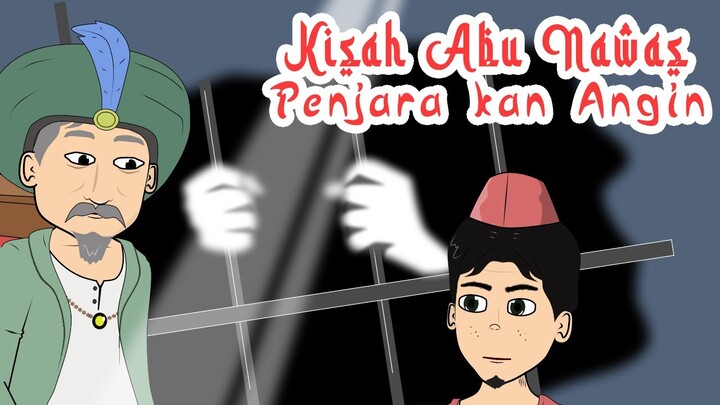 Kisah Abu Nawas Memenjarakan Angin - Kisah 1001 Malam