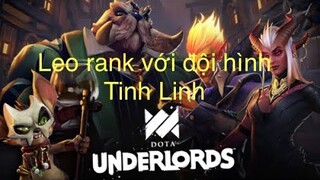 Dota Underlord Tập 1: leo rank với đội hình Tinh Linh, pha lật kều thần thánh