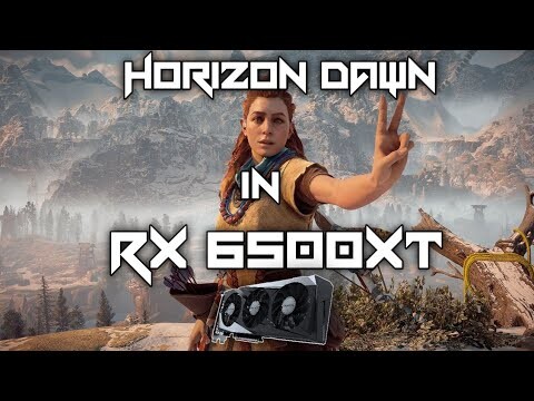 Horizon dawn - High, medium and low Graphics in RX 6500xt
