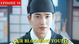 ENG/INDO]Our Blooming Youth||Preview||Episode 10||Park Hyung-sik, Jeon So-nee, Pyo Ye-jin.