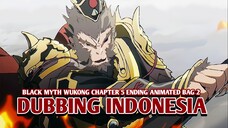 Black Myth Wukong Chapter 5 Ending [DubbingIndonesia] Bag 2