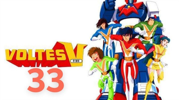 Voltes V (Tagalog) - Episode 33