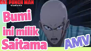 [One Punch Man] AMV |  Bumi ini milik Saitama