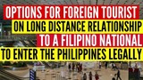 🔴TRAVEL UPDATE: PROVEN OPTIONS FOR FOREIGN TOURISTS ON LDR TO A FILIPINO NATIONAL TO ENTER PH