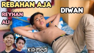 reyhan REBAHAN❗reyhan hoby REBAHAN | DIWAN & ALI | komedi sahabat ambyar POOP