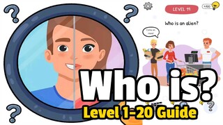 Who is? Brain Teaser & Riddles LEVEL 1-20 Walkthrough | Unico Studio