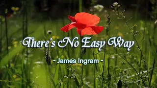 There's No Easy Way - James Ingram ( KARAOKE )