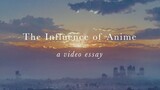 The Influence of Anime: A Video Essay