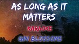 AS LONG AS IT MATTERS - GIN BLOSSOMS (KARAOKE VERSION)