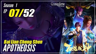 【Bai Lian Cheng Shen】 Season 1 EP 07 "Ujian Masuk" - Apotheosis | Sub Indo