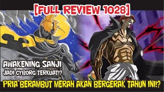 [FULL REVIEW 1028] AWAKENING SANJI JADI CYBORG TERKUAT Dn INGAT PRIA BERAMBUT MERAH AKAN BERGERAK!?