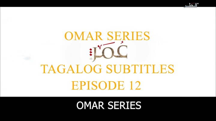 Omar Series Tagalog Subtitles Episode 12